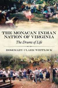 The Monacan Indian Nation of Virginia : The Drums of Life (Contemporary American Indian Studies)