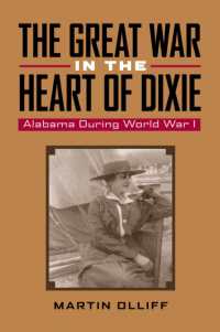 The Great War in the Heart of Dixie : Alabama during World War I