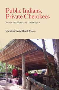 Public Indians, Private Cherokees : Tourism and Tradition on Tribal Ground (Contemporary American Indian Studies)