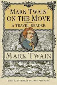 マーク・トウェイン旅行記読本<br>Mark Twain on the Move : A Travel Reader (Studies in American Literary Realism and Naturalism)