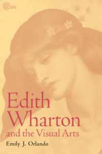 イーディス・ウォートンとヴィジュアル・アート<br>Edith Wharton and the Visual Arts (Studies in American Literary Realism and Naturalism)