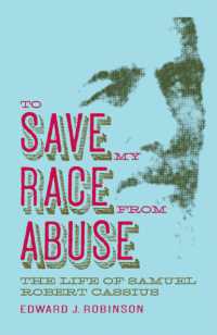 To SAVE MY RACE from ABUSE : The Life of Samuel Robert Cassius