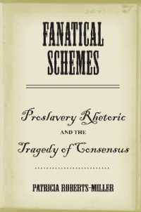 Fanatical Schemes : Proslavery Rhetoric and the Tragedy of Consensus