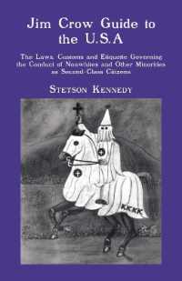 Jim Crow Guide to the U.S.a. : The Laws, Customs and Etiquette Governing the Conduct of Nonwhites and Other Minorities as Second-C