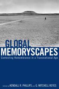 Global Memoryscapes : Contesting Remembrance in a Transnational Age (Rhetoric, Culture, and, Social Critique)