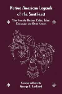 Native America Legends : Southeastern Legends: Tales from the Natchez, Caddo, Biloxi, Chickasaw and Other Nations