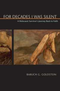 For Decades I Was Silent : A Holocaust Survivor's Journey Back to Faith (Judaic Studies Series)