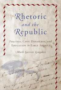 Rhetoric and the Republic : Politics, Civic Discourse and Education in Early America (Rhetoric, Culture, and, Social Critique)