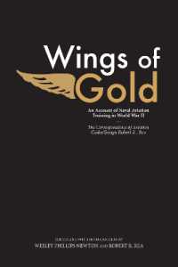 Wings of Gold : An Account of Naval Aviation Training in World War II, the Correspondence of Aviation Cadet/Ensign Robert R. Rea