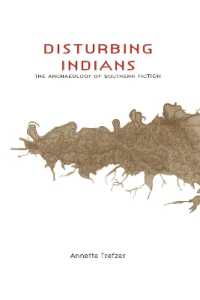 Disturbing Indians : The Archaeology of Southern Fiction