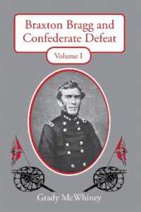 Braxton Bragg and Confederate Defeat, Volume I
