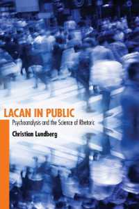 Lacan in Public : Psychoanalysis and the Science of Rhetoric (Rhetoric, Culture, and, Social Critique)