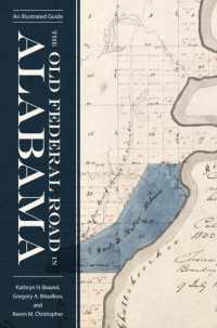 The Old Federal Road in Alabama : An Illustrated Guide (Alabama the Forge of History)