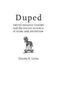 Duped : Truth-Default Theory and the Social Science of Lying and Deception