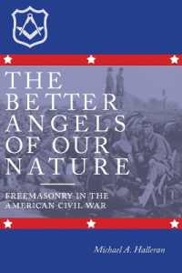 The Better Angels of Our Nature : Freemasonry in the American Civil War