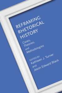 Reframing Rhetorical History : Cases, Theories, and Methodologies (Rhetoric Culture and Social Critique Series)