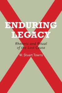 Enduring Legacy : Rhetoric and Ritual of the Lost Cause