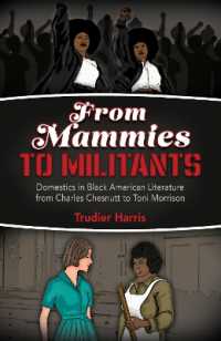 From Mammies to Militants : Domestics in Black American Literature from Charles Chesnutt to Toni Morrison