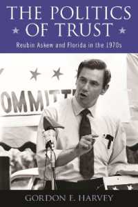 The Politics of Trust : Reubin Askew and Florida in the 1970s (The Modern South)