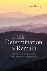 Their Determination to Remain : A Cherokee Community's Resistance to the Trail of Tears in North Carolina (Indians and Southern History)