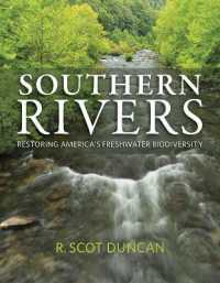 Southern Rivers : Restoring America's Freshwater Biodiversity