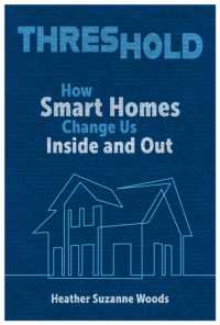 Threshold : How Smart Homes Change Us inside and Out (Rhetoric and Digitality)