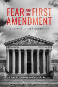Fear and the First Amendment : Controversial Cases of the Roberts Court (Rhetoric, Law, and the Humanities)
