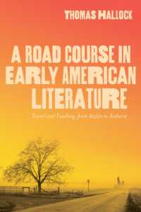 A Road Course in Early American Literature : Travel and Teaching from Atzlán to Amherst