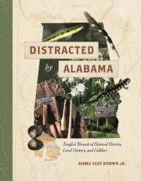 Distracted by Alabama : Tangled Threads of Natural History, Local History, and Folklore
