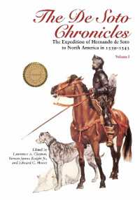 The De Soto Chronicles Volume 1 : The Expedition of Hernando De Soto to North America in 1539-1543