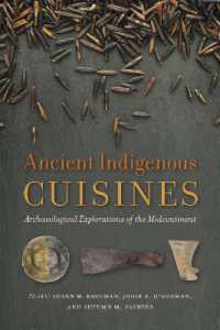 Ancient Indigenous Cuisines : Archaeological Explorations of the Midcontinent (Archaeology of Food)