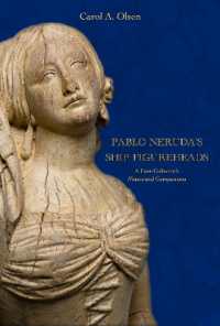 Pablo Neruda's Ship Figureheads : A Poet-Collector's Muses and Companions (Maritime Currents: History and Archaeology)
