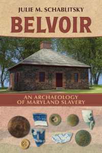 Belvoir : An Archaeology of Maryland Slavery (Archaeologies of Restorative Justice)