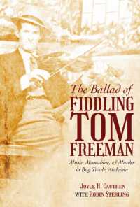 The Ballad of Fiddling Tom Freeman : Music, Moonshine, and Murder in Bug Tussle, Alabama