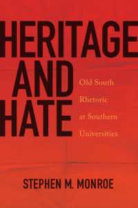 Heritage and Hate : Old South Rhetoric at Southern Universities (Rhetoric, Culture, and Social Critique)