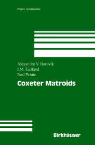 Coxeter Matroids (Progress in Mathematics Vol.216) （2003. XXII, 264 p. w. figs. 24 cm）