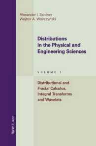 Distributions in the Physical and Engineering Sciences : Distributional and Fractal Calculus, Integral Transforms and Wavelets (Applied and Numerical 〈1〉