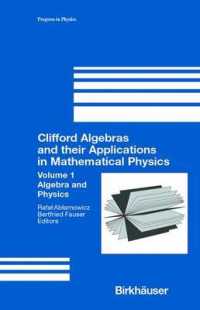 Clifford Algebras and Their Applications in Mathematical Physics : Algebra and Physics (Progress in Mathematical Physics) 〈1〉
