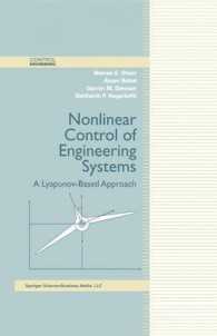 Nonlinear Control of Engineering Systems : A Lyapunov-Based-Approach (Control Engineering) （2003. XVII, 394 p. w. figs. 24 cm）