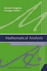 数理解析：近似と離散過程<br>Mathematical Analysis, Approximation and Discrete Processes （2004. XII, 388 p. w. 152 figs. 24 cm）