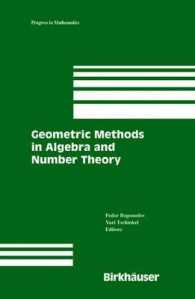 代数学と数論における幾何学的手法<br>Geometric Methods in Algebra and Number Theory (Progress in Mathematics Vol.235) （2004. 362 p. w. 6 figs.）
