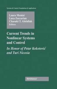 Current Trends in Nonlinear Systems and Control : In Honor of Petar Kokotovic and Turi Nicosia (Systems and Control)