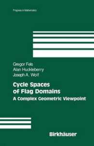Cycle Spaces of Flag Domains: A Complex Geometric Viewpoint （2006. X, 342 p. w. 40 figs.）
