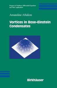 Vortices in Bose-Einstein Condensates (Progress in Nonlinear Differential Equations and Their Applications) 〈Vol. 67〉