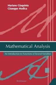 Mathematical Analysis : An Introduction to Functions of Several Variables （2009. XII, 348 p. w. 105 figs. 23,5 cm）