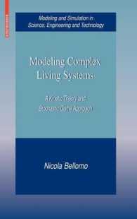 Modeling Complex Living Systems : A Mathematical Kinetic Theory Approach (Modeling and Simulation in Science, Engineering and Technology)