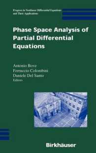 Phase Space Analysis of Partial Differential Equations (Progress in Nonlinear Differential Equations and Their Applications) 〈Vol. 69〉