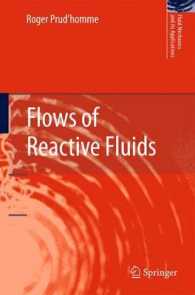 Flows of Reactive Fluids (Fluid Mechanics and Its Applications) 〈Vol. 94〉