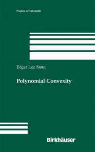 Polynomial Convexity (Progress in Mathematics) 〈Vol. 261〉