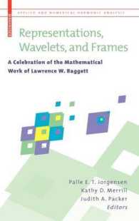Representations, Wavelets and Frames : A Celebration of the Mathematical Work of Lawrence Baggett (Applied and Numerical Harmonic Analysis)
